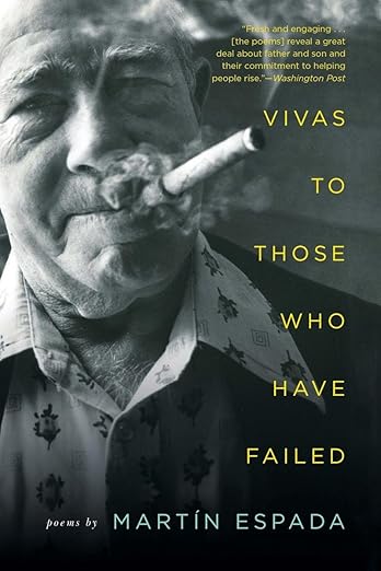 Martin Espada: Vivas to Those Who Have Failed