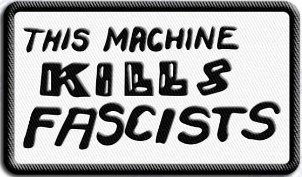 This Machine Kills Fascists Woody's Writing Patch