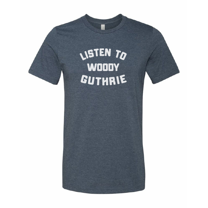 Listen to Woody Guthrie Shirt
