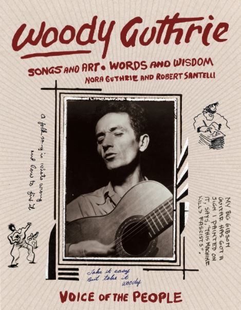 Woody Guthrie: Songs and Art, Words and Wisdom